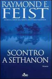 Scontro a Sethanon - Raymond E. Feist - copertina