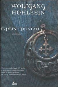 Il principe Vlad. Le cronache degli immortali - Wolfgang Hohlbein - copertina