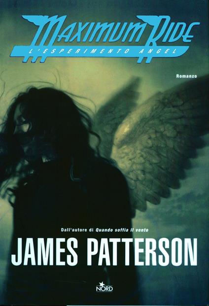 L'esperimento Angel. Maximum Ride - James Patterson - copertina