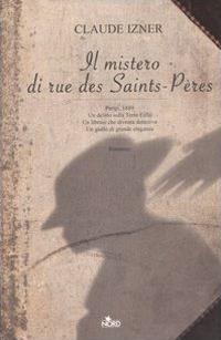 Il mistero di rue des Saints-Pères - Claude Izner - copertina