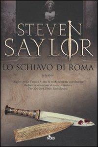Lo schiavo di Roma - Steven Saylor - copertina