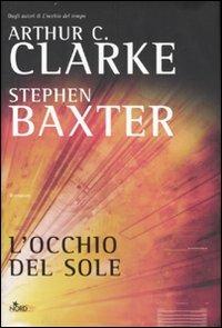 L' occhio del sole - Arthur C. Clarke,Stephen Baxter - copertina