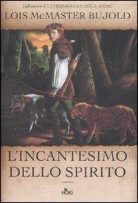 L' incantesimo dello spirito - Lois McMaster Bujold - copertina