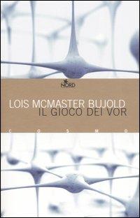 Il gioco dei Vor - Lois McMaster Bujold - copertina