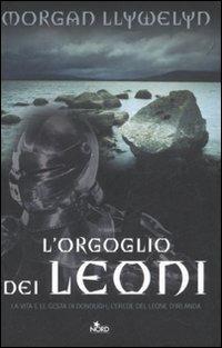 L' orgoglio dei leoni - Morgan Llywelyn - copertina
