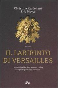 Il labirinto di Versailles - Christine Kerdellant,Éric Meyer - copertina