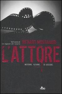 L' attore - Richard Montanari - copertina