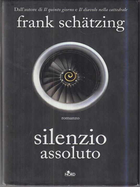 Silenzio assoluto - Frank Schätzing - 3