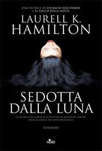 Sedotta dalla luna - Laurell K. Hamilton - copertina