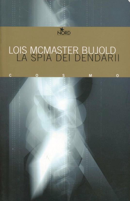 La spia dei Dendarii - Lois McMaster Bujold - copertina