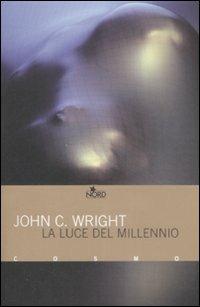 La luce del millennio - John C. Wright - 5