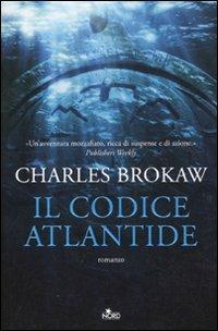 Il codice Atlantide - Charles Brokaw - copertina