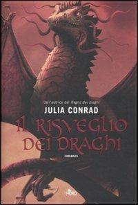 Il risveglio dei draghi - Julia Conrad - 6