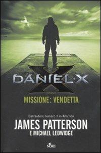 Daniel X. Missione: vendetta - James Patterson,Michael Ledwidge - copertina