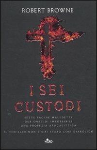 I sei custodi - Robert Browne - 2