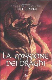 La missione dei draghi - Julia Conrad - 3