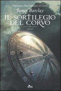 Il sortilegio del Corvo - James Barclay - copertina