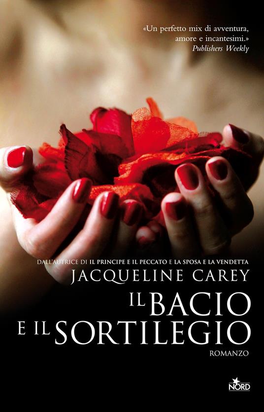 Il bacio e il sortilegio - Jacqueline Carey - copertina