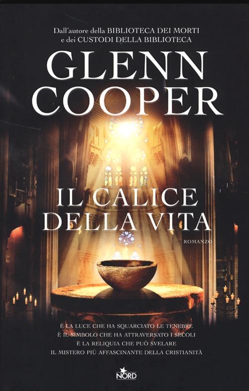 Il calice della vita - Glenn Cooper - copertina
