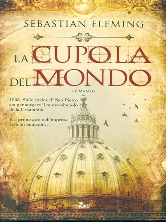 La cupola del mondo - Sebastian Fleming - copertina