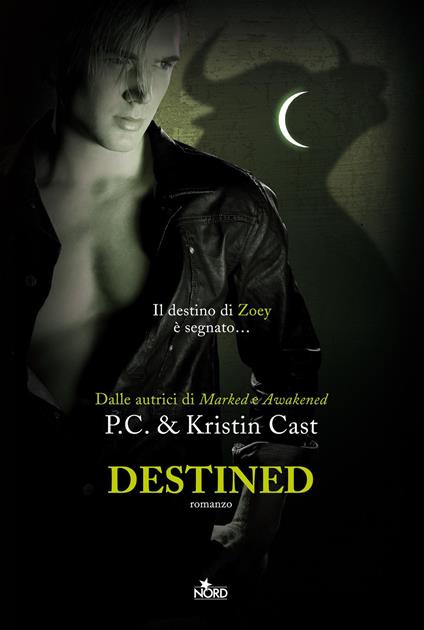 Destined. La casa della notte - P. C. Cast,Kristin Cast - copertina