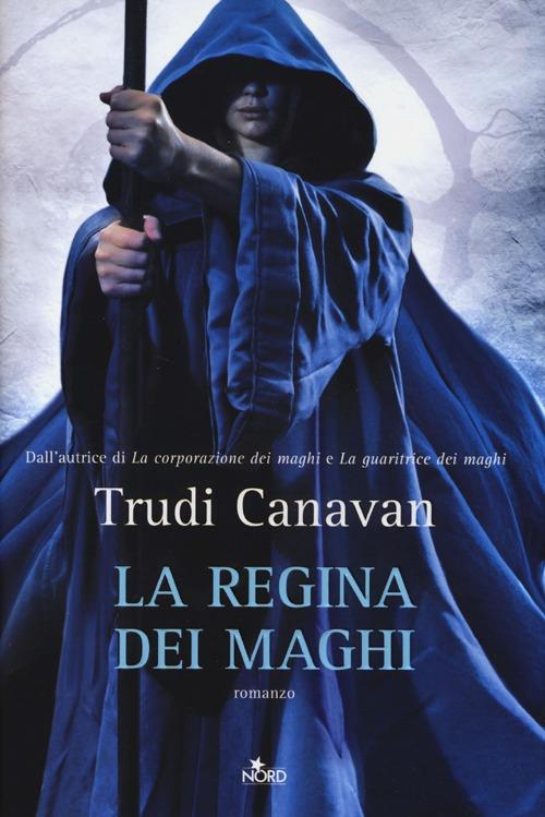 La regina dei maghi - Trudi Canavan - copertina