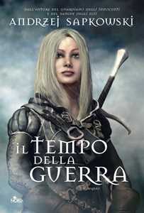 Libro Il tempo della guerra. The Witcher. Vol. 4 Andrzej Sapkowski