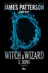Witch & Wizard. Il dono Witch & Wizard. Il dono