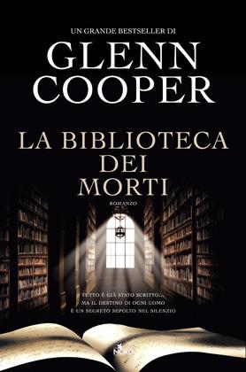 La biblioteca dei morti - Glenn Cooper - Libro - Nord - Narrativa Nord