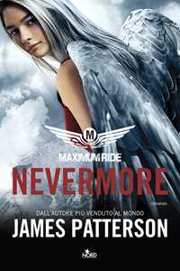 Nevermore. Maximum Ride Nevermore. Maximum Ride