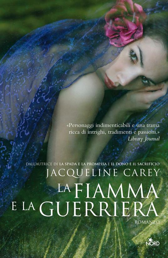 La fiamma e la guerriera - Jacqueline Carey,Elisa Clelia Villa - ebook