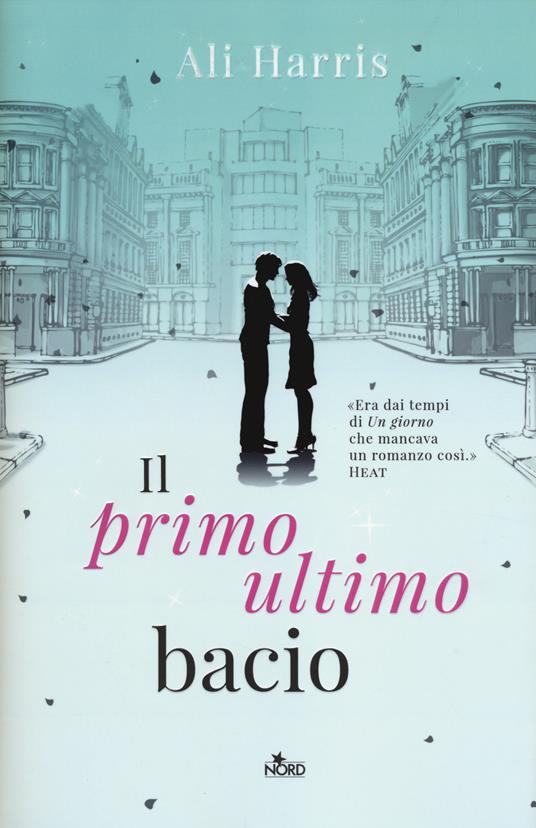 Il primo ultimo bacio - Ali Harris - copertina