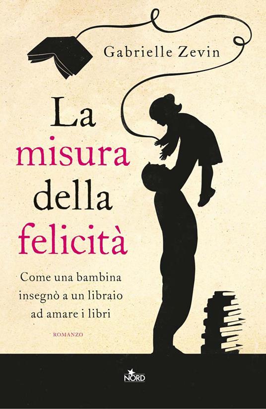 La misura della felicità - Gabrielle Zevin,Mara Dompè - ebook