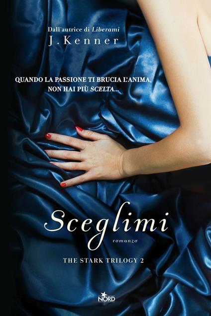 Sceglimi - J. Kenner,Anna Ricci - ebook