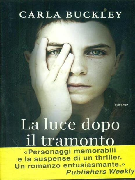 La luce dopo il tramonto - Carla Buckley - 2