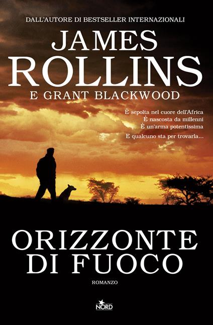 Orizzonte di fuoco - Grant Blackwood,James Rollins,Anna Ricci - ebook