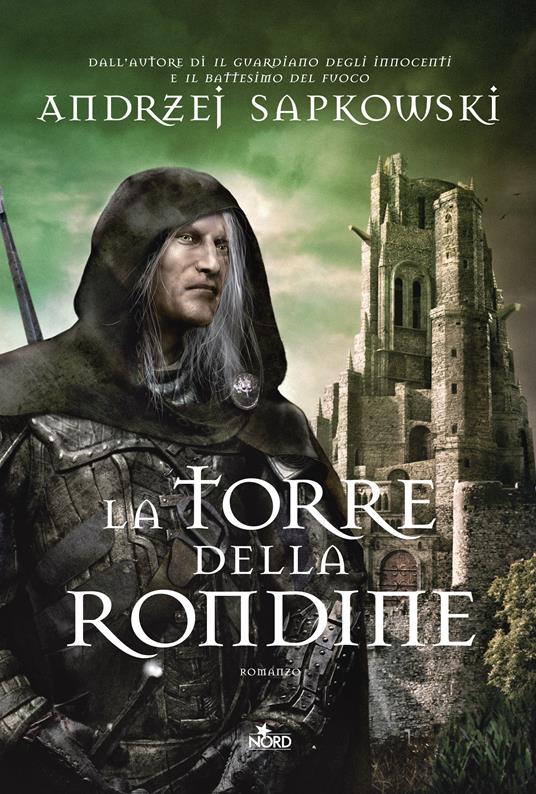 La torre della rondine. The Witcher. Vol. 6 - Andrzej Sapkowski - Libro -  Nord - Narrativa Nord