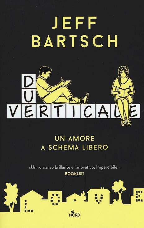 Due verticale. Un amore a schema libero - Jeff Bartsch - 2