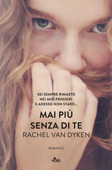 Mai più senza di te - Rachel Van Dyken,Francesca Toticchi - ebook