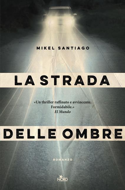 La strada delle ombre - Mikel Santiago - copertina