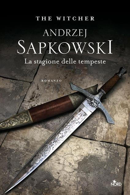 La stagione delle tempeste. The Witcher. Vol. 8 - Andrzej Sapkowski,Raffaella Belletti - ebook