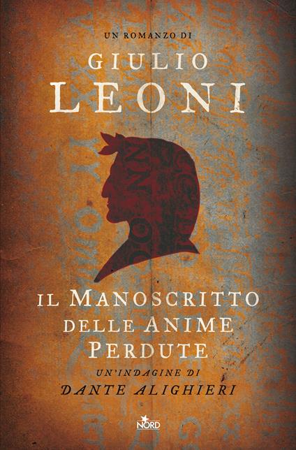 Il manoscritto delle anime perdute. Un'indagine di Dante Alighieri - Giulio Leoni - copertina