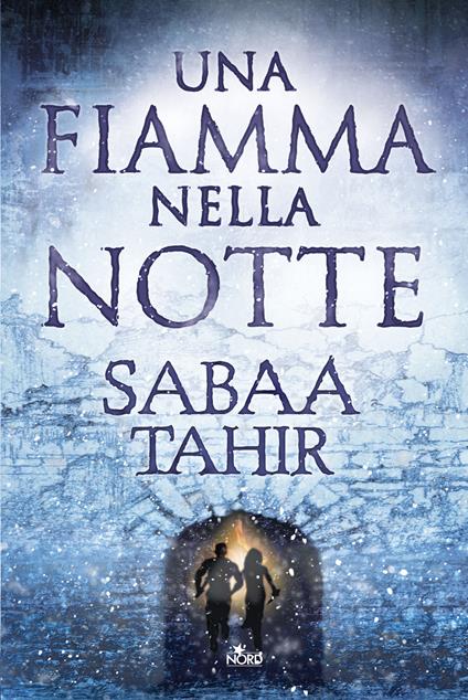 Una fiamma nella notte - Sabaa Tahir - copertina