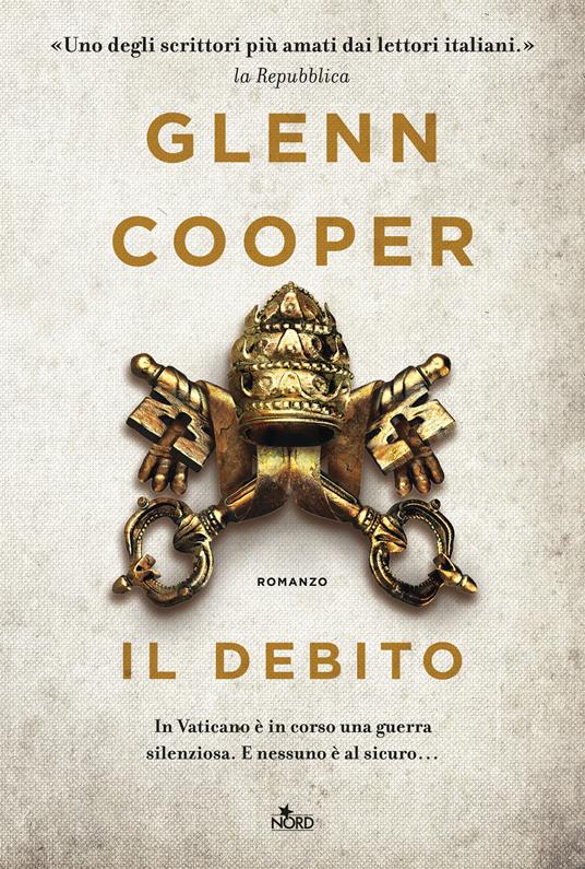 Il debito - Glenn Cooper - Libro - Nord - Narrativa Nord