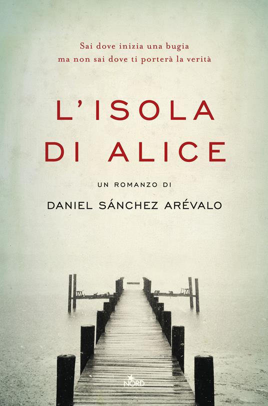 L' isola di Alice - Daniel Sánchez Arévalo,Patrizia Spinato - ebook