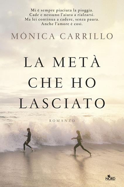 La metà che ho lasciato - Monica Carrillo - copertina