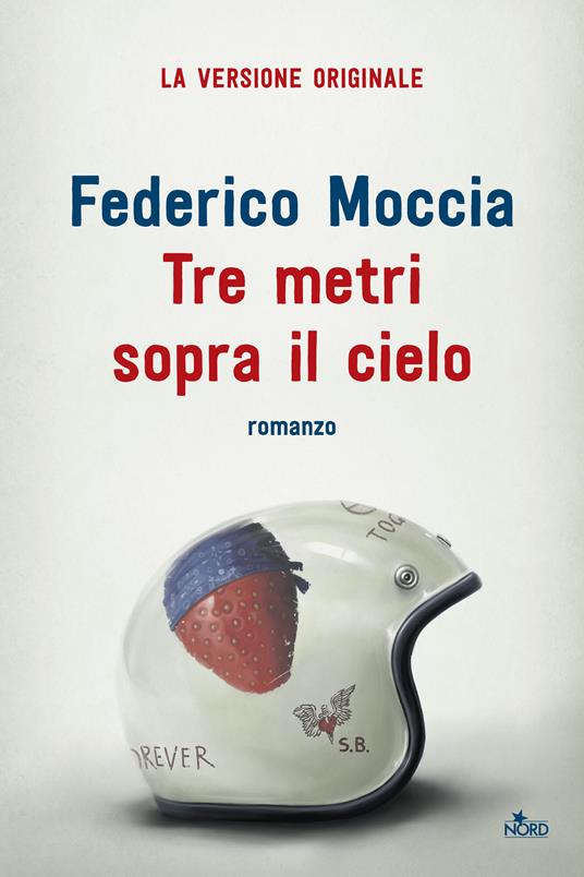 Tre metri sopra il cielo. Ediz. originale - Federico Moccia - copertina