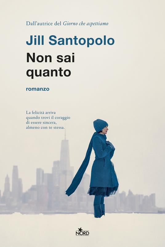 Non sai quanto - Jill Santopolo - copertina