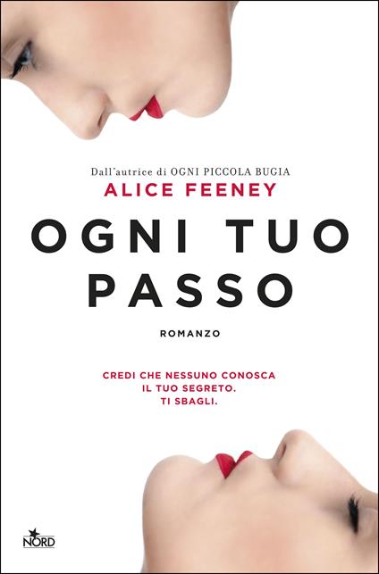 Ogni tuo passo - Alice Feeney,Francesca Toticchi - ebook