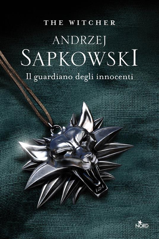 Il guardiano degli innocenti. The Witcher. Vol. 1 - Andrzej Sapkowski - copertina